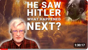 He died, went to hell, saw Hitler & what comes next will shock you
